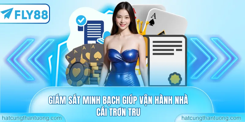 Giám sát minh bạch giúp vận hành nhà cái trơn tru