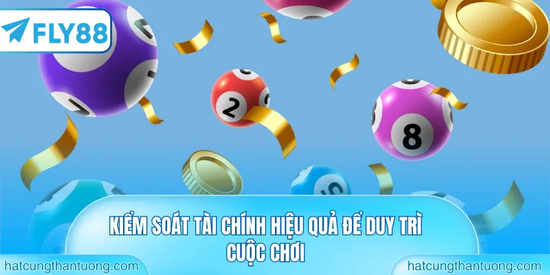 Kiểm soát tài chính hiệu quả để duy trì cuộc chơi